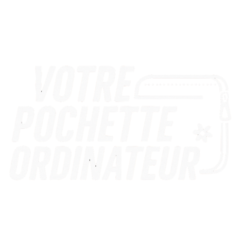 Votre Pochette Ordinateur